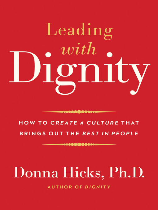 Title details for Leading with Dignity by Donna Hicks - Wait list